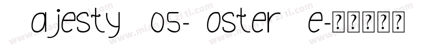 MajestyW05-Poster Re字体转换
